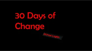 30 Days of Change