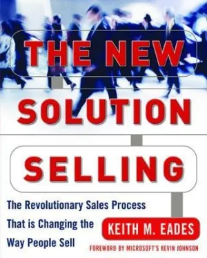 Keith Eades: The New Solution Selling [2003] hardback